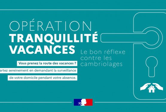 Opération Tranquillité Vacances (OTV) : le service évolue