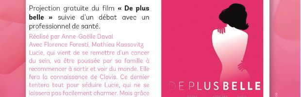Suite du programme OCTOBRE ROSE : projection-débat autour du film ''DE PLUS BELLE'' avec Florence Foresti