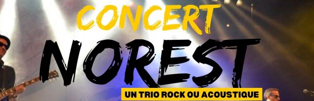Concert NOREST : un trio rock ou acoustique