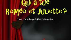 Qui a tué Roméo & Juliette ? : une comédie policière interactive